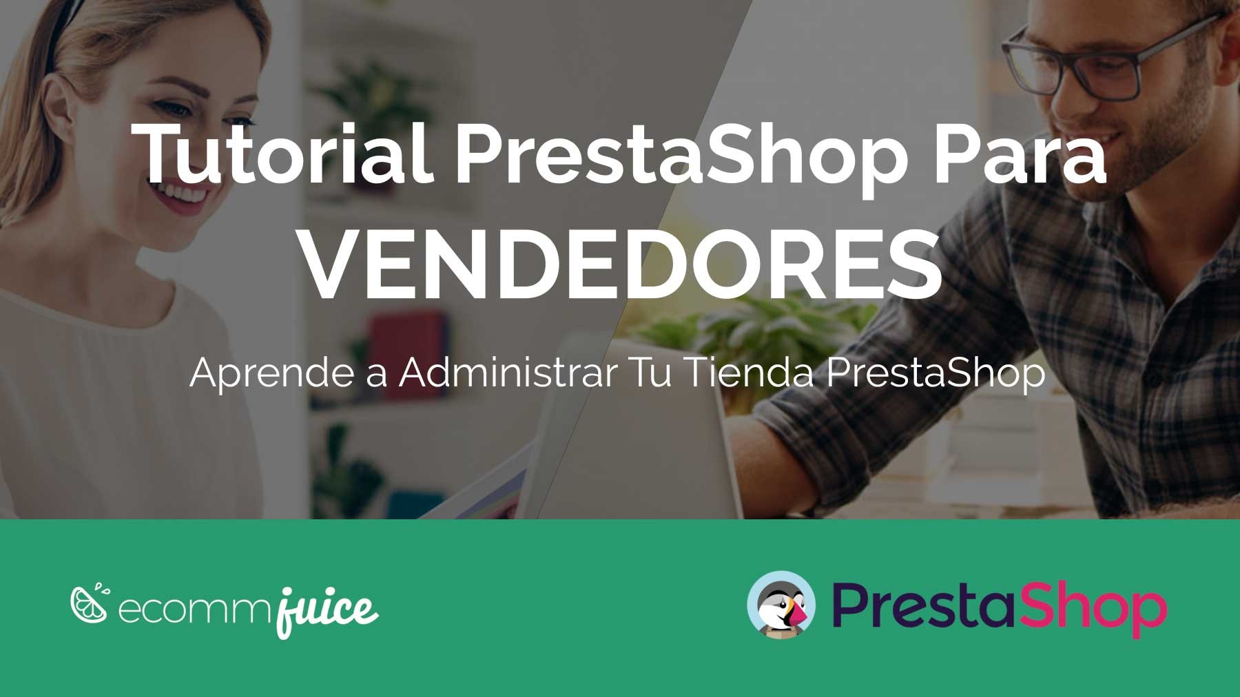 Tutorial de PrestaShop 1.7 Para Vendedores Aprende a Administrar Tu Tienda PrestaShop
